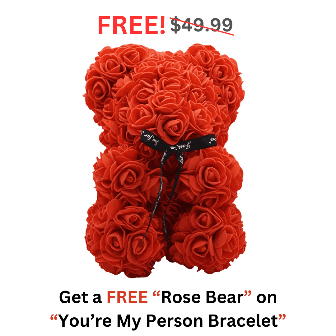 You're My Person Bracelet + Free Rose Bear