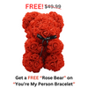 You're My Person Bracelet + Free Rose Bear